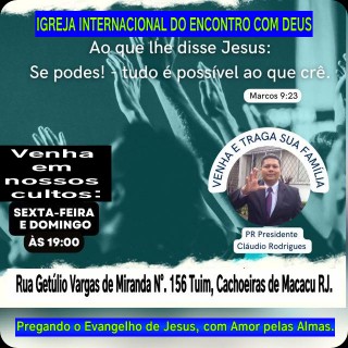 Igreja Internacional do Encontro com Deus em Cachoeiras de Macacu RJ.